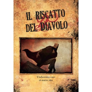 Il Riscatto del Diavolo: Sherlock Holmes - Consulente Investigativo 2a Ed. Il Riscatto del Diavolo: Sherlock Holmes - Consulente Investigativo 2a Ed.