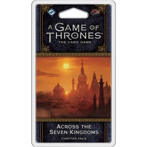 Across the Seven Kingdoms: A Game of Thrones LCG 2nd Ed.