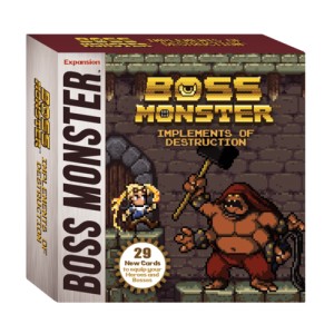 Implements of Destruction: Boss Monster Implements of Destruction: Boss Monster