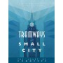 Small City: Tramways