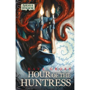 Arkham Novels: Hour of the Huntress Novella (ENG) Arkham Novels: Hour of the Huntress Novella (ENG)