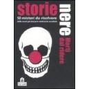 Storie Nere Morti dal Ridere - 50 Misteri da Risolvere