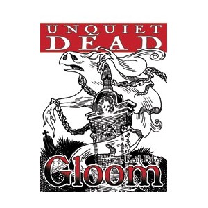 Unquiet Dead: Gloom