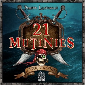 21 Mutinies Arrr! Edition 21 Mutinies Arrr! Edition