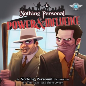 Power & Influence: Nothing Personal Power & Influence: Nothing Personal
