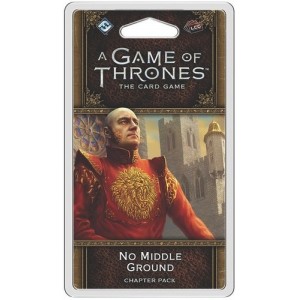 No Middle Ground: A Game of Thrones LCG 2nd Ed.