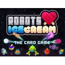 Robots Love Ice Cream: The Card Game