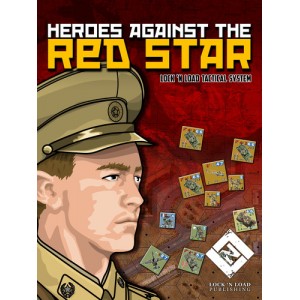 Lock 'n Load Tactical: Heroes Against the Red Star Lock 'n Load Tactical: Heroes Against the Red Star