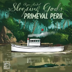 Primeval Peril: Sleeping Gods
