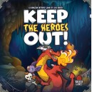 Keep the Heroes Out! (New Printing)