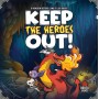 Keep the Heroes Out! (New Printing)