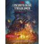 Dungeons & Dragons 5a Edizione - L'Oscurità oltre Stregolumen - GdR
